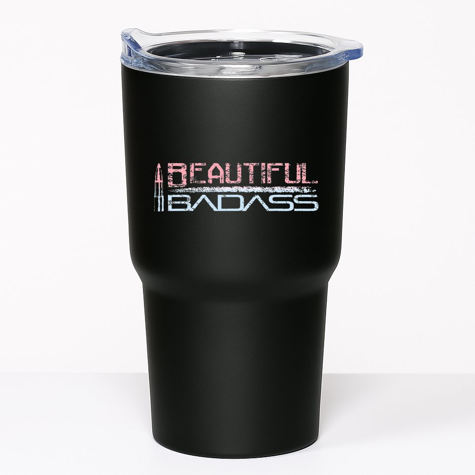 Beautiful Badass Tumbler