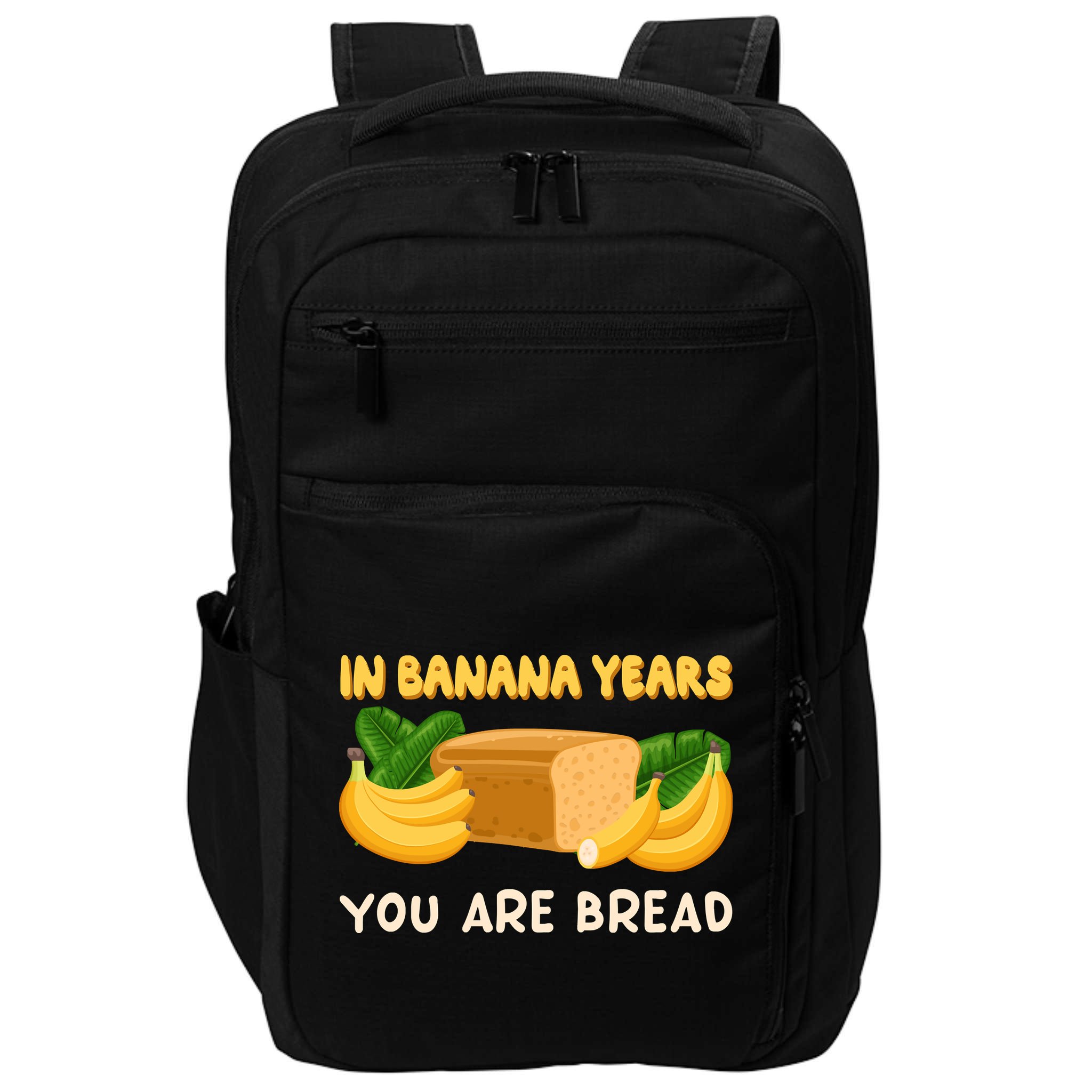 Bakery Banana Bread In Banana Years You're Bread Impact Tech Backpack