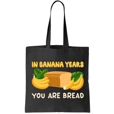 Bakery Banana Bread In Banana Years You're Bread Bag