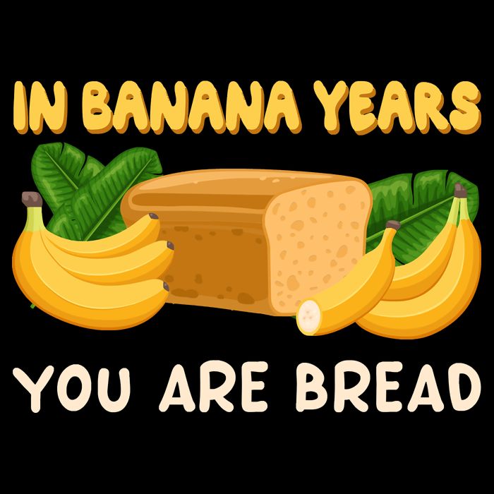 Bakery Banana Bread In Banana Years You're Bread Baby Bodysuit