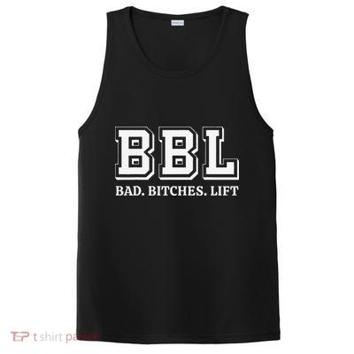 Bbl Bad Bitches Lift Funny Lifting Weight Workout Fitness PosiCharge Competitor Tank