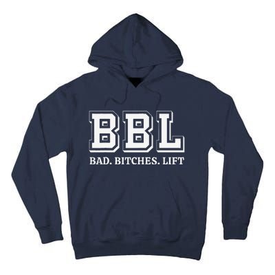 Bbl Bad Bitches Lift Funny Lifting Weight Workout Fitness Tall Hoodie