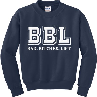 Bbl Bad Bitches Lift Funny Lifting Weight Workout Fitness Kids Sweatshirt