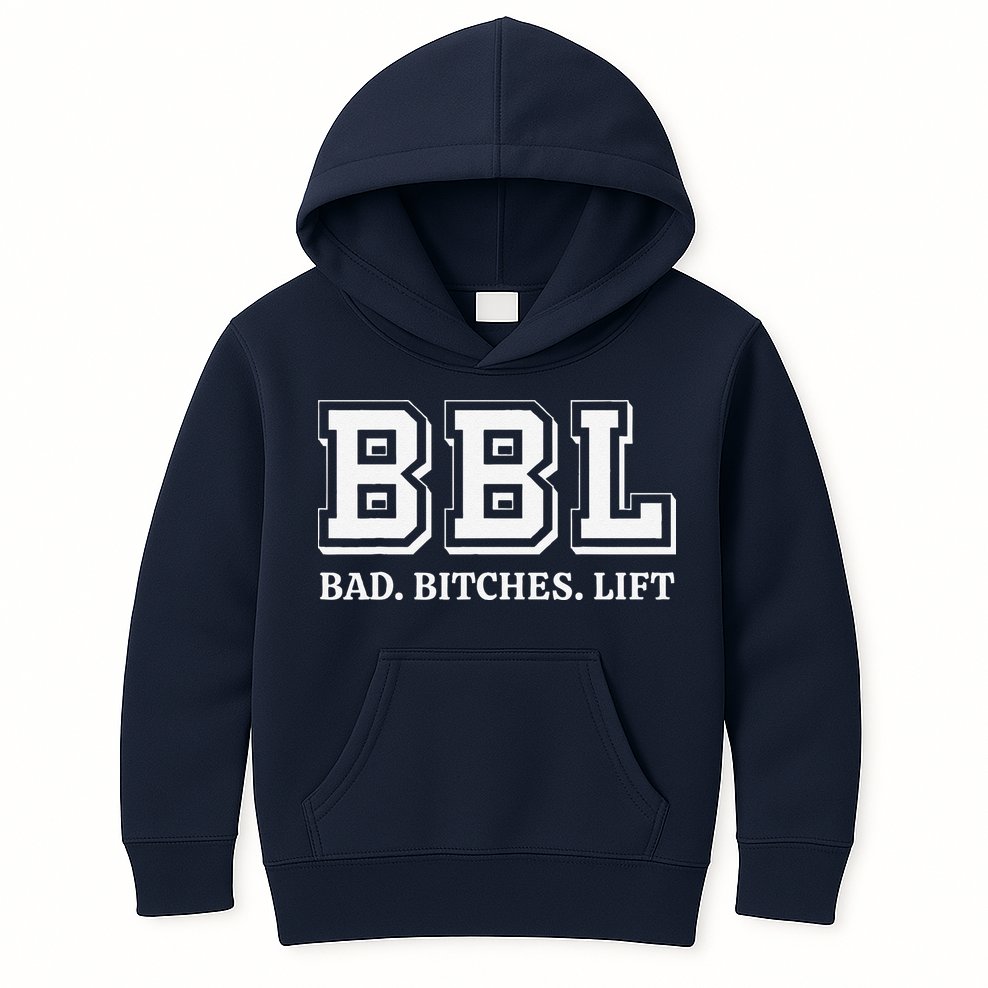 Bbl Bad Bitches Lift Funny Lifting Weight Workout Fitness Kids Hoodie