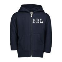 Bbl Bad Bitches Lift Toddler Zip Fleece Hoodie