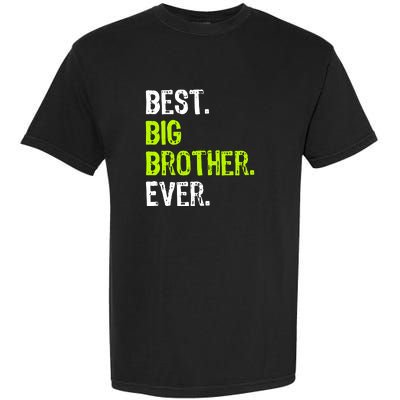 Best Big Brother Ever Teenager Older Sibling For Boys Garment-Dyed Heavyweight T-Shirt