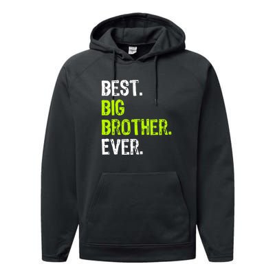 Best Big Brother Ever Teenager Older Sibling For Boys Performance Fleece Hoodie