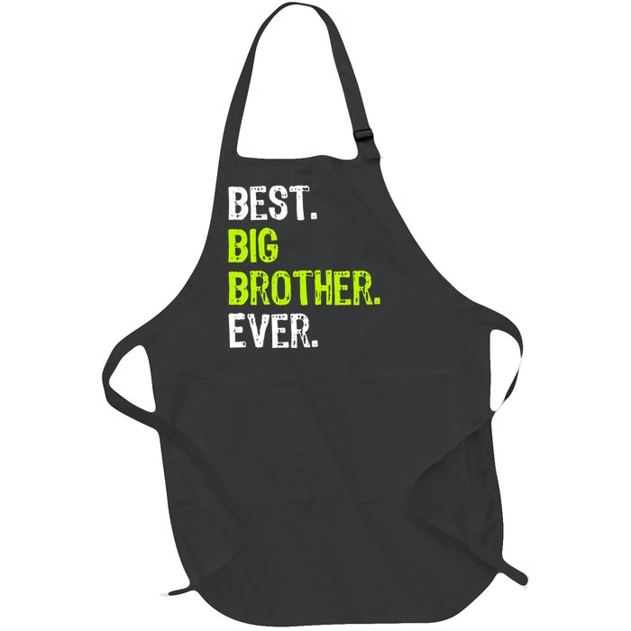 Best Big Brother Ever Teenager Older Sibling For Boys Full-Length Apron With Pockets