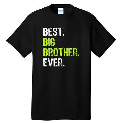 Best Big Brother Ever Teenager Older Sibling For Boys Tall T-Shirt