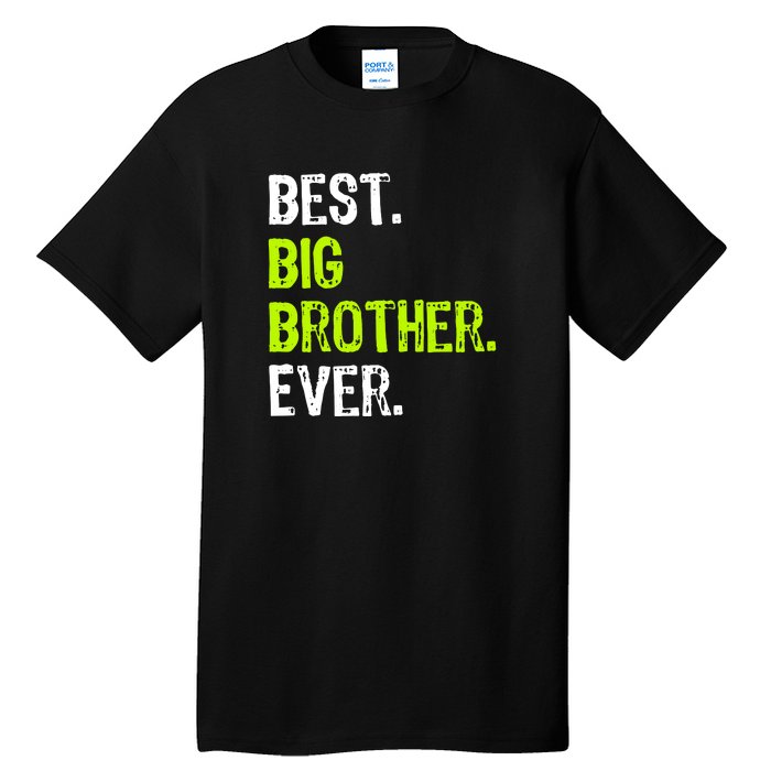 Best Big Brother Ever Teenager Older Sibling For Boys Tall T-Shirt