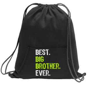 Best Big Brother Ever Teenager Older Sibling For Boys Sweatshirt Cinch Pack Bag