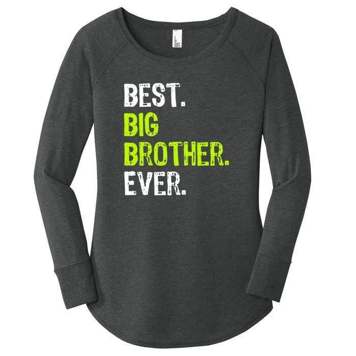 Best Big Brother Ever Teenager Older Sibling For Boys Women's Perfect Tri Tunic Long Sleeve Shirt