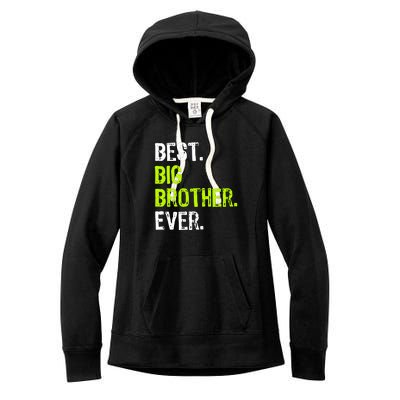 Best Big Brother Ever Teenager Older Sibling For Boys Women's Fleece Hoodie