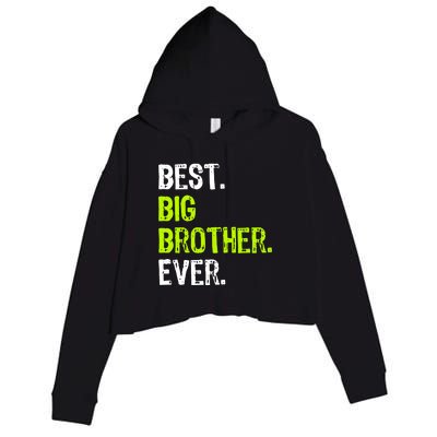 Best Big Brother Ever Teenager Older Sibling For Boys Crop Fleece Hoodie