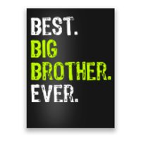 Best Big Brother Ever Teenager Older Sibling For Boys Poster