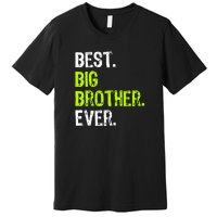 Best Big Brother Ever Teenager Older Sibling For Boys Premium T-Shirt