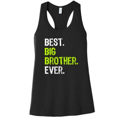 Best Big Brother Ever Teenager Older Sibling For Boys Women's Racerback Tank