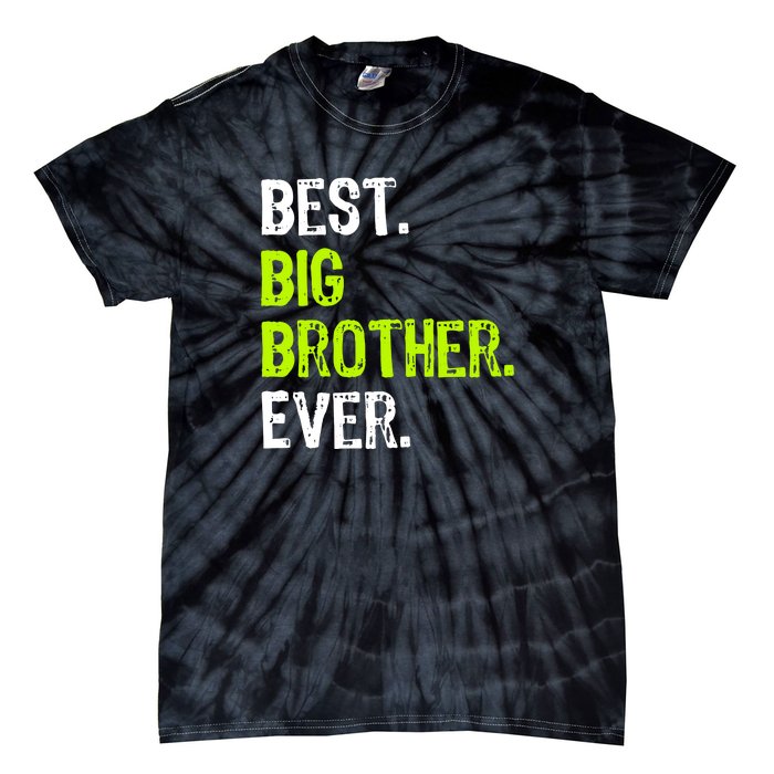 Best Big Brother Ever Teenager Older Sibling For Boys Tie-Dye T-Shirt