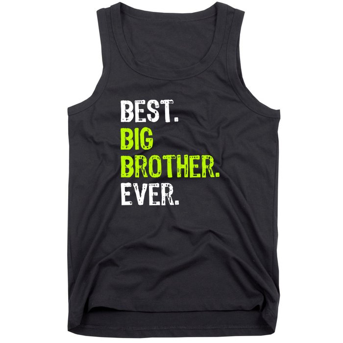 Best Big Brother Ever Teenager Older Sibling For Boys Tank Top