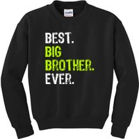 Best Big Brother Ever Teenager Older Sibling For Boys Kids Sweatshirt