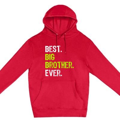 Best Big Brother Ever Teenager Older Sibling For Boys Premium Pullover Hoodie