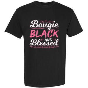 Bougie Black Blessed Dope Boujee Melanin Christmas Gift Tee Gift Garment-Dyed Heavyweight T-Shirt