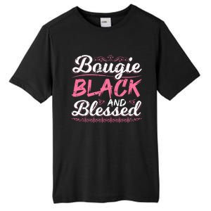 Bougie Black Blessed Dope Boujee Melanin Christmas Gift Tee Gift Tall Fusion ChromaSoft Performance T-Shirt