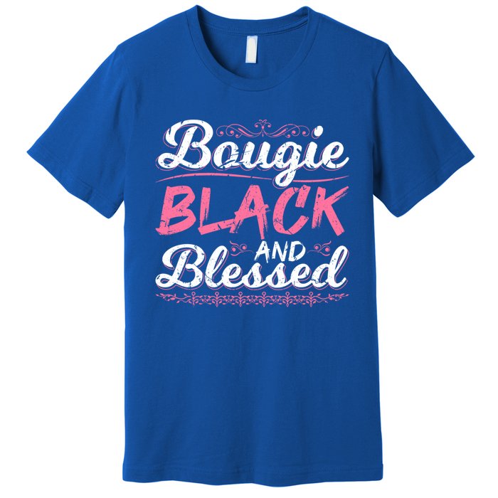 Bougie Black Blessed Dope Boujee Melanin Christmas Gift Tee Gift Premium T-Shirt