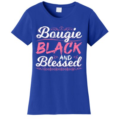 Bougie Black Blessed Dope Boujee Melanin Christmas Gift Tee Gift Women's T-Shirt