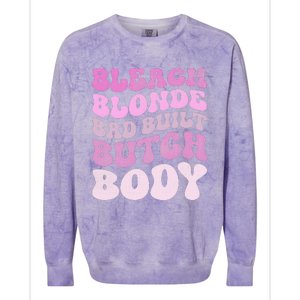 Bleach Blonde Bad Built Butch Body Colorblast Crewneck Sweatshirt