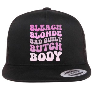 Bleach Blonde Bad Built Butch Body Flat Bill Trucker Hat