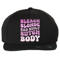 Bleach Blonde Bad Built Butch Body Wool Snapback Cap