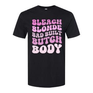 Bleach Blonde Bad Built Butch Body Softstyle CVC T-Shirt