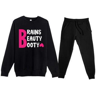 Brains Beauty Booty Funny Smart Pretty Fitness Butt Workout Gift Premium Crewneck Sweatsuit Set