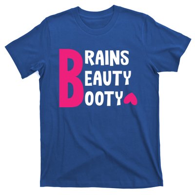 Brains Beauty Booty Funny Smart Pretty Fitness Butt Workout Gift T-Shirt