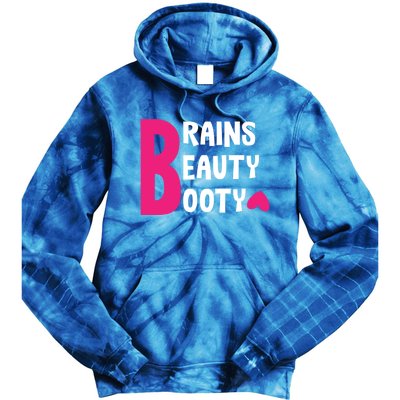 Brains Beauty Booty Funny Smart Pretty Fitness Butt Workout Gift Tie Dye Hoodie