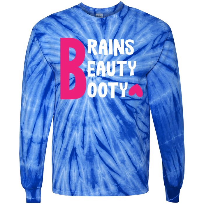 Brains Beauty Booty Funny Smart Pretty Fitness Butt Workout Gift Tie-Dye Long Sleeve Shirt