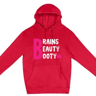 Brains Beauty Booty Funny Smart Pretty Fitness Butt Workout Gift Premium Pullover Hoodie