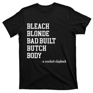 Bleach Blonde Bad Built Botched Body T-Shirt