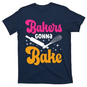 Bake Baking Bakers Gonna Bake T-Shirt