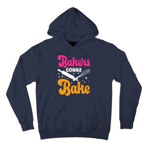 Bake Baking Bakers Gonna Bake Tall Hoodie