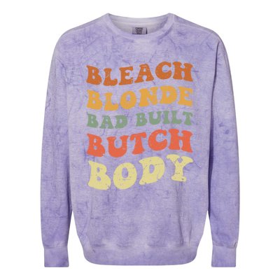 Bleach Blonde Bad Built Butch Body Grunge Retro Funny Gift Colorblast Crewneck Sweatshirt