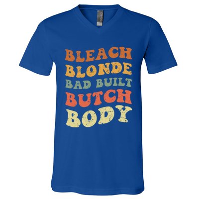 Bleach Blonde Bad Built Butch Body Grunge Retro Funny Gift V-Neck T-Shirt