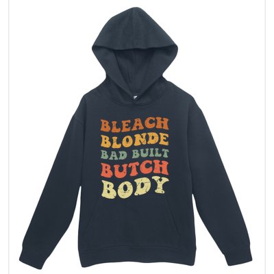 Bleach Blonde Bad Built Butch Body Grunge Retro Funny Gift Urban Pullover Hoodie