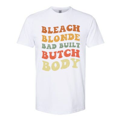 Bleach Blonde Bad Built Butch Body Grunge Retro Funny Gift Softstyle CVC T-Shirt