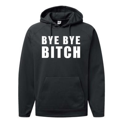 BYE BYE BITCH Funny Wrestling Fan Performance Fleece Hoodie