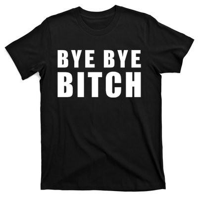 BYE BYE BITCH Funny Wrestling Fan T-Shirt