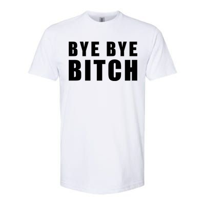 BYE BYE BITCH Funny Wrestling Fan Softstyle® CVC T-Shirt