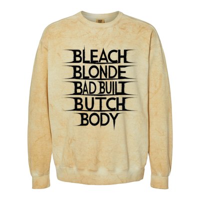 Bleach Blonde Bad Built Butch Body Colorblast Crewneck Sweatshirt