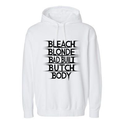 Bleach Blonde Bad Built Butch Body Garment-Dyed Fleece Hoodie